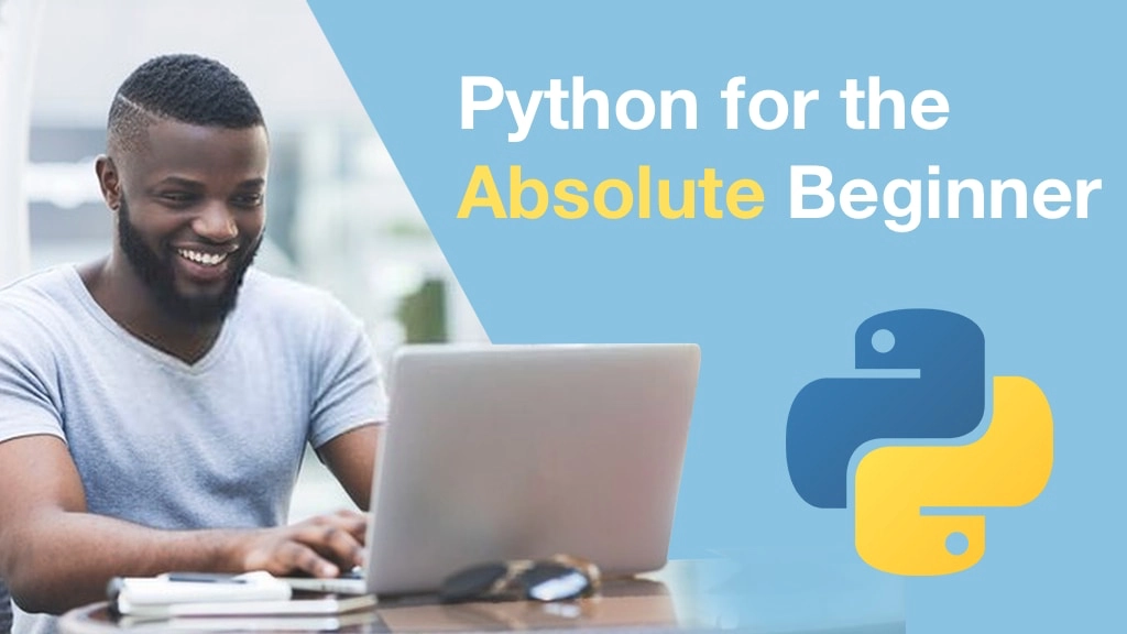 Course: Python for Absolute Beginners