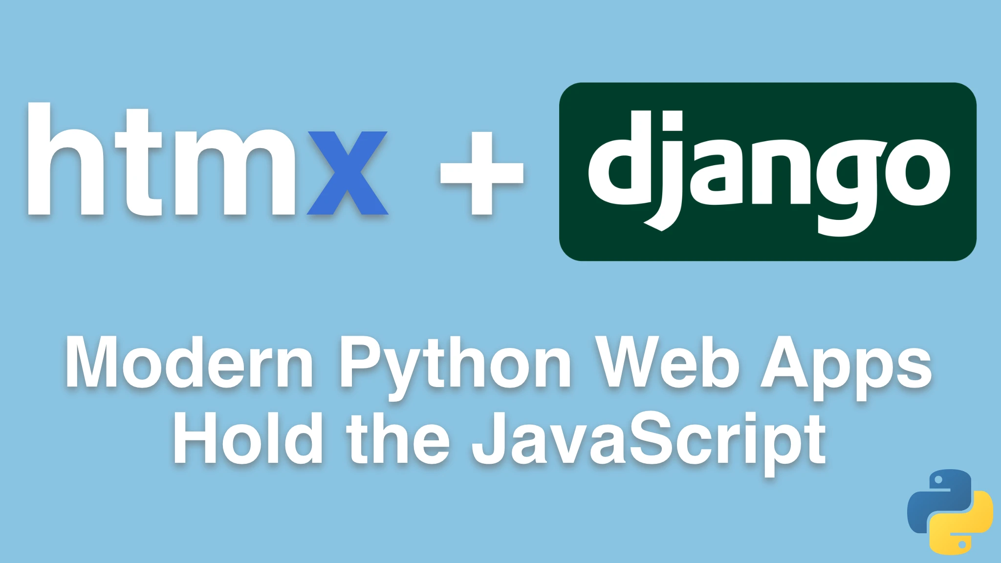 Course: HTMX + Django: Modern Python Web Apps, Hold the JavaScript